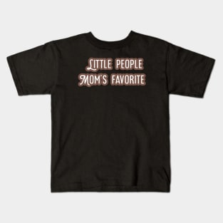 Mom's favorite Kids T-Shirt